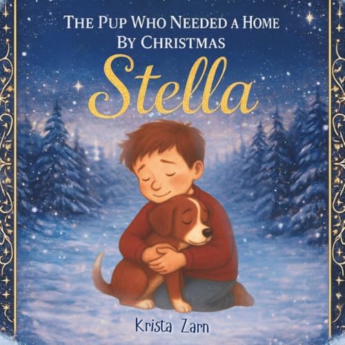 The Puppy That Came for Christmas: How a Dog Brought One Family