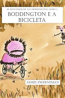 Livro Boddington e a Bicicleta (As Aventuras de Ta e Boddington Livro 3)