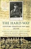 The Hard Way: Surviving Shamshuipo POW Camp 1941-45 by 