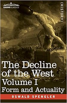 The Decline of the West, Volume I: Form and Actuality: 1