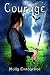 Courage: Makilien Trilogy - Book 2 by Molly Evangeline