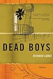 Dead Boys: Stories by Richard Lange front cover