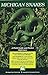 Michigan Snakes: A Field Guide and Pocket Reference (E2000)