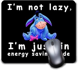 Mouse Pad Disney i am not Lazy i am on Energy Saving Mode Winnie Pooh Eeyore Mousepad Non-Slip Rubber Funny Cute Mat for Gaming and Gift
