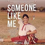 Someone Like Me: How One Undocumented Girl Fought