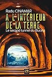 A l'intérieur de la Terre : Le second tunnel du Bucegi by 