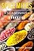Spice Mixes Seasoning Cookbook: Spice Mixes Recipes to Level up Your Cooking