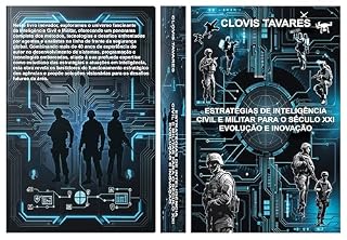 Livro Estratégias de Inteligência Civil e Militar para o Século XXI - Evolução e Inovação
