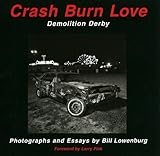 Crash Burn Love: Demolition Derby by 
