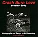Crash Burn Love: Demolition Derby by 