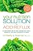 Your Nutrition Solution to Acid Reflux: A Meal-Based Plan to Help Manage Acid Reflux, Heartburn, and Other Symptoms of GERD