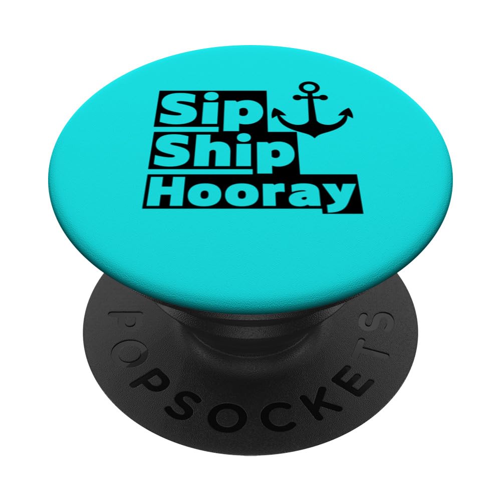 Sip Ship Hooray, funny, Booze Cruise Ship PopSockets Swappable PopGrip