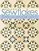 Sewflakes: Papercut-Applique Quilts by Kathy K. Wylie 