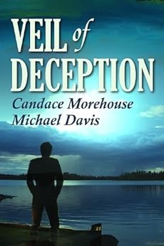 Veil Of Deception Kindle Edition By Candace Morehouse Michael Davis Romance Kindle Ebooks