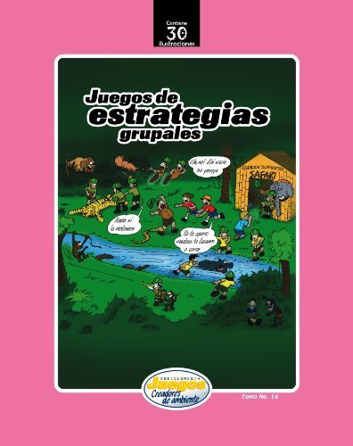 Juegos De Estrategias Grupales (ENCICLOPEDIA JUEGOS CREADORES DE AMBIENTE)