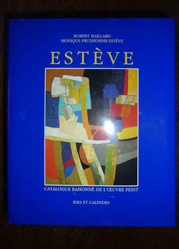 Download ESTEVE . CATALOGUE RAISONNE DE L'OEUVRE PEINT PDF