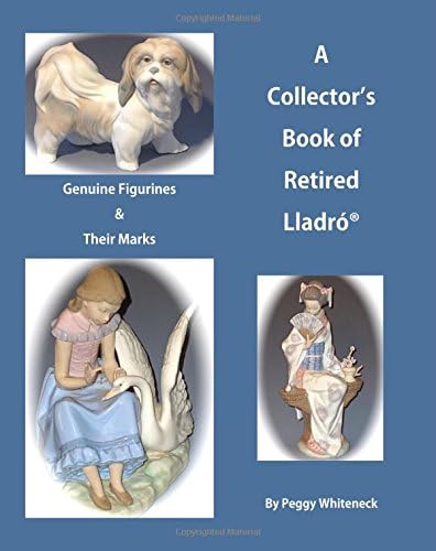 A Collector's Book of Retired Lladro: Genuine Figurines & Their Marks Paperback – August 23, 2010