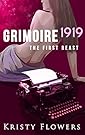 Grimoire 1919: The First Beast (The Grimoire Typewriter Book 1) (Erotic Adult Fairy Tale) (Taboo Beast Fantasy Erotica)