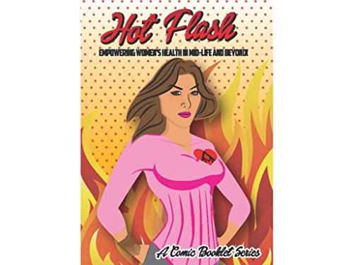 Hot Flash Comic Booklet: Empowering Womens Health in Midlife and Beyond (Supernova Book 1)