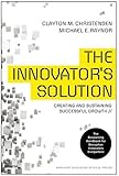 The Innovator's Solution: Creating and Sustaining Successful Growth