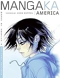 Mangaka America: Manga by America's Hottest Artists by 
