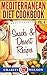 MEDITERRANEAN DIET: Vol.4 Snacks & Dessert Recipes (Mediterranean Diet Recipes)