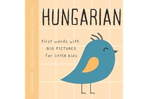 Hungarian English dictionary for children, First words with big pictures for little kids: Baby book to learn Hungarian langua
