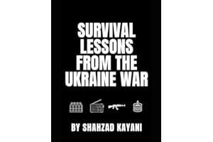 Survival Lessons From The Ukraine War: A Prepper’s Guide to Modern Conflict