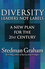 Diversity: Leaders Not Labels: A New Plan for a the 21st Century