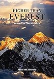 Higher Than Everest: Memoirs Of A Mountaineer by