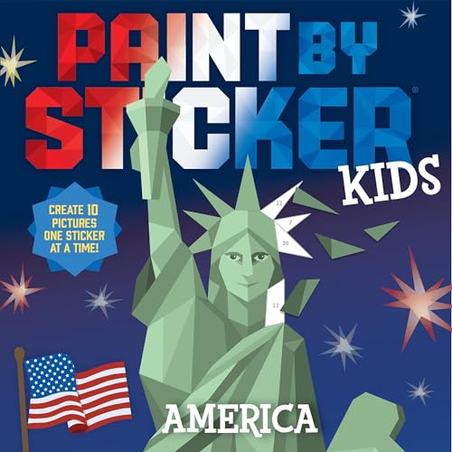 Paint by Sticker Kids: America: Create 10 Pictures One Sticker at a Time!