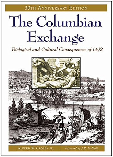 Download The Columbian Exchange: Biological and Cultural Consequences of 1492, 30th Anniversary Edition (Contributions in American Studies) (English Edition) PDF