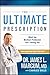 The Ultimate Prescription: What the Medical Profession Isn't Telling You by James L. Marcum, Charles Mills