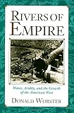Front cover for the book Rivers of Empire: Water, Aridity, and the Growth of the American West by Donald Worster