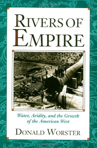 Rivers of Empire: Water, Aridity, and the Growth of the American West