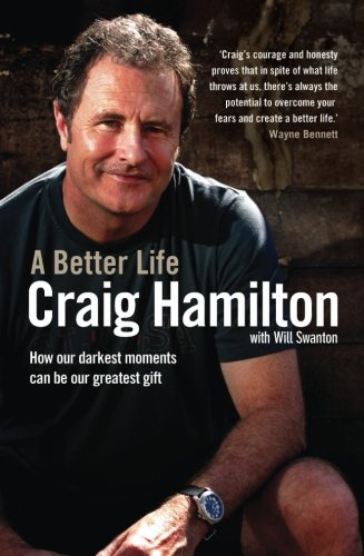 A Better Life: How Our Darkest Moments Can Be Our Greatest Gift