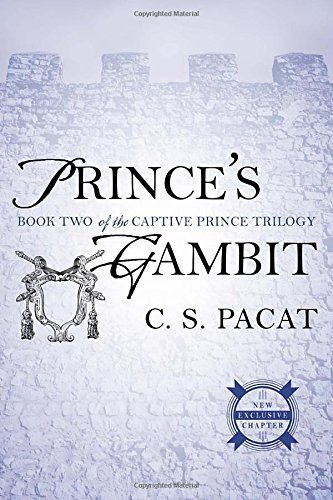 Prince's Gambit: Captive Prince Book Two (The Captive Prince Trilogy) by C. S. Pacat (2015-07-07)