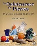 La quintessence des pierres : 56 pierres au coeur de nos vies (1DVD) by