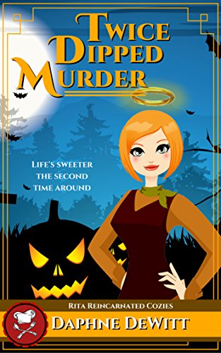 Twice Dipped Murder: A Cozy Mystery (The Rita Reincarnated Cozies Book 3)