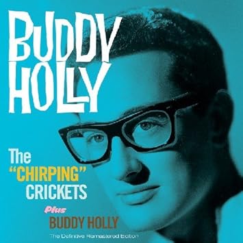 The Chirping Crickets + Buddy Holly