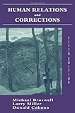 Human Relations and Corrections, Braswell, Michael and Miller, Larry, 1577664272