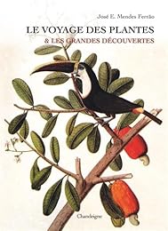 Le  voyage des plantes & les grandes découvertes, XVe-XVIIe siècles