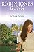 Whispers: Book 2 in the Glenbrooke Series by Robin Jones Gunn