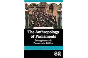The Anthropology of Parliaments: Entanglements in Democratic Politics