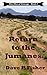 Return to the Jumanes (Ten Men of Courage Trilogy Book 2)