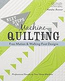 Next Steps in Machine Quilting-Free-Motion & Walking-Foot Designs: Professional Results on Your Home Machine