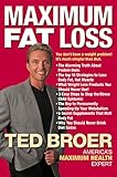 Maximum Fat Loss: You Don't Have a Weight Problem! It's Much Simpler Than That. by Ted Broer