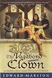 The Vagabond Clown: An Elizabethan Theater Mystery Featuring Nicholas Bracewell