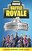 Fortnite: The Ultimate Guide to Dominating Fortnite Battle Royale (Fortnite Guides)