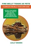 Fire Belly Toads as Pets: Fire Belly Toad general information, where to buy, care tips, temperament, by